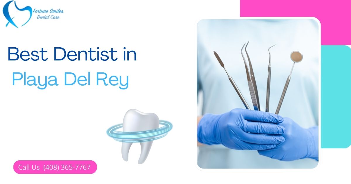 Best Dentist in Playa Del Rey