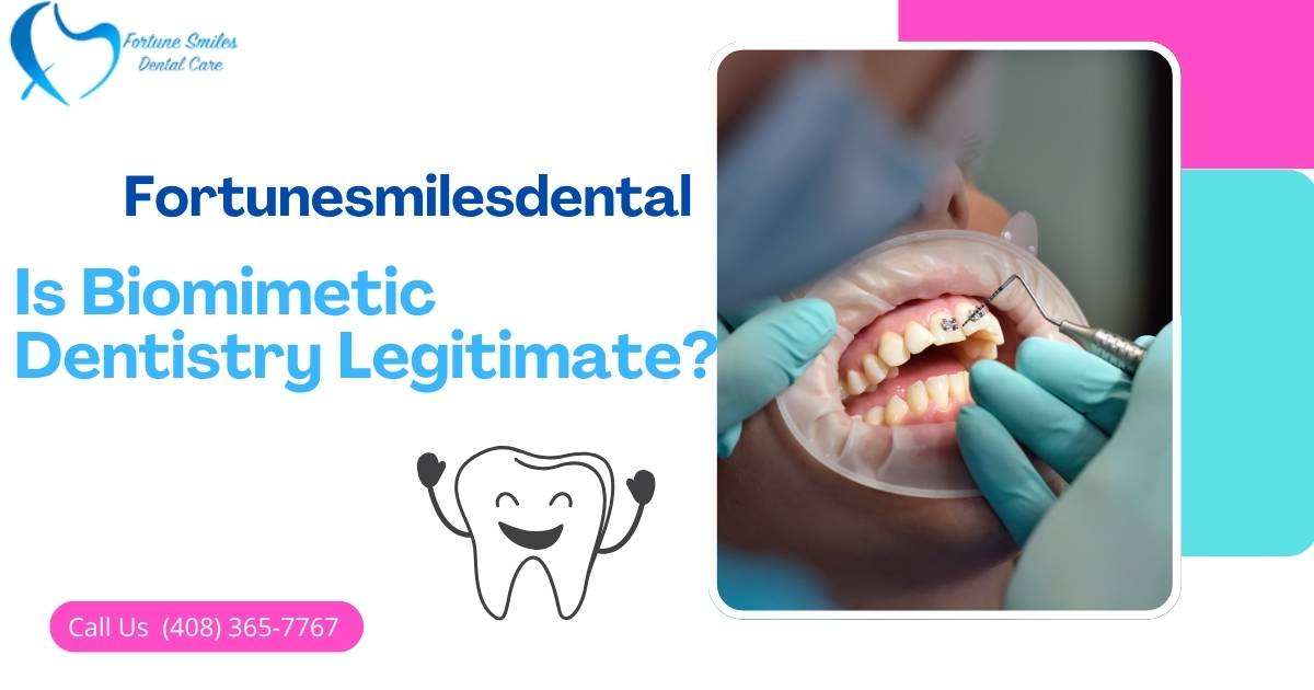 Is Biomimetic Dentistry Legitimate?