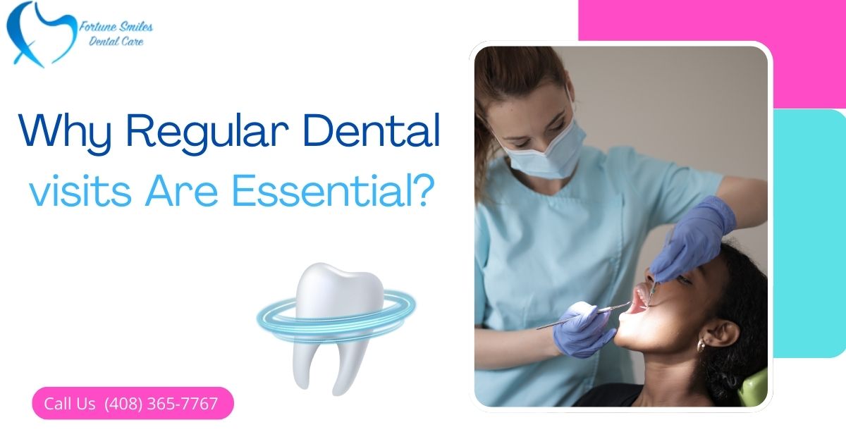 Why Regular Dental Visits Are Essential?