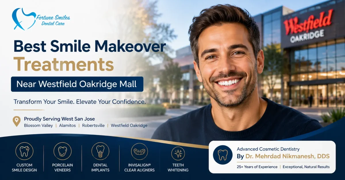 Best smile makeover treatments westfield oakridge