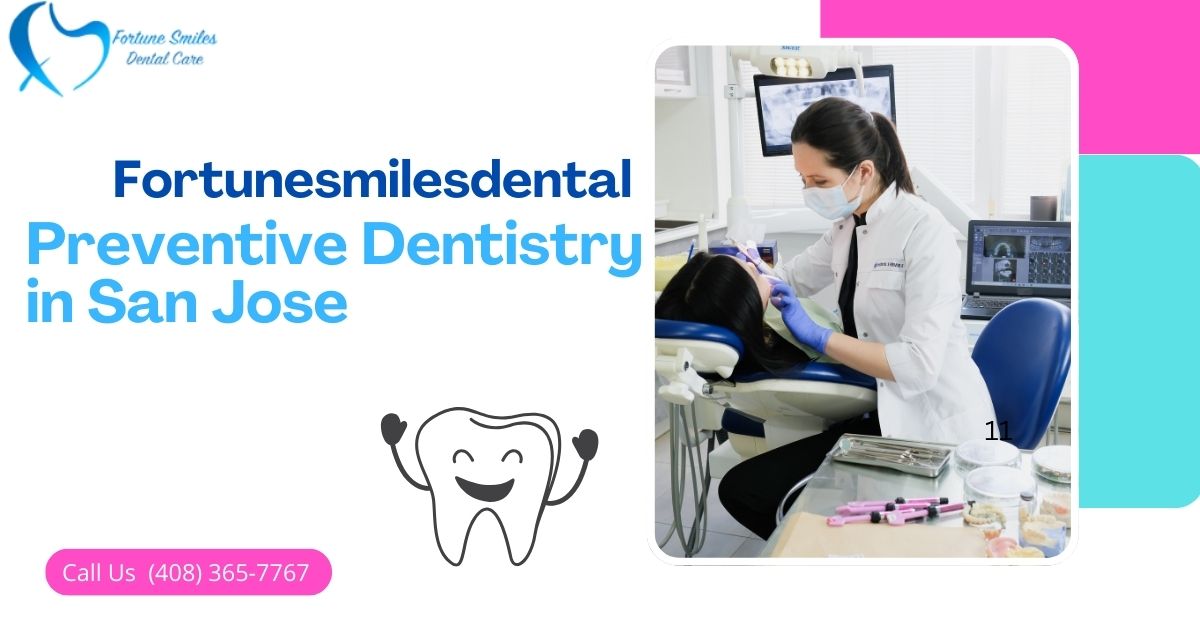 ​Preventive Dentistry in San Jose